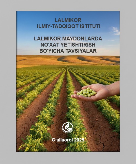 LALMIKOR MAYDONLARDA NO’XAT YETISHTIRISH BO’YICHA TAVSIYALAR
